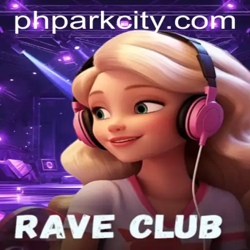 Explore the Thrills of RaveClub: A New Era in Gaming Featuring PHPARK